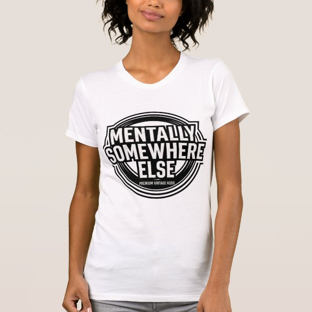 Camiseta MENTALLY SOMEWHERE ELSE - Vintage Streetwear (Frente)