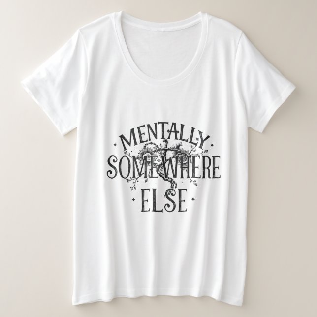 Camiseta MENTALLY SOMEWHERE ELSE - Vintage Streetwear (Frente do Design)