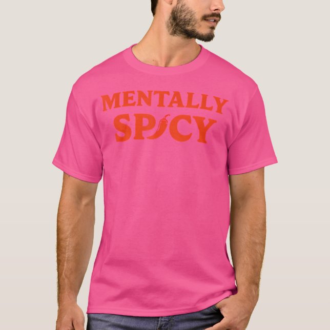 Camiseta Mentally Spicy Pepper Sarcastic (Frente)