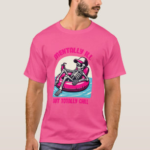 Camiseta Mentalmente Doente, Mas Completamente Enchendo Saú