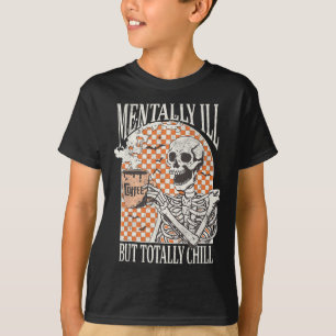 Camiseta Mentalmente Doente, Mas Totalmente Enchendo O Esqu