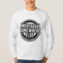 Camiseta MENTALMENTE EM OUTRO LUGAR - Roupas de Rua Vintage