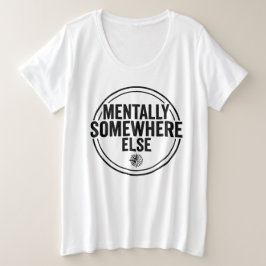 Camiseta MENTALMENTE EM OUTRO LUGAR - Streetwear Vintage