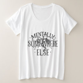 Camiseta MENTALMENTE EM OUTRO LUGAR - Streetwear Vintage