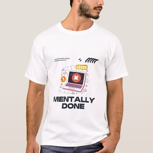 Camiseta Mentalmente Esgotado - Além da Necessidade de uma  (Frente)