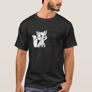 Camiseta Mentalmente, sou apenas um sinal de WiFi que conti