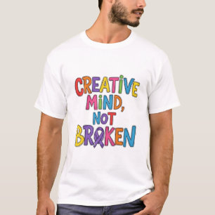Camiseta Mente Criativa, Não Quebrada