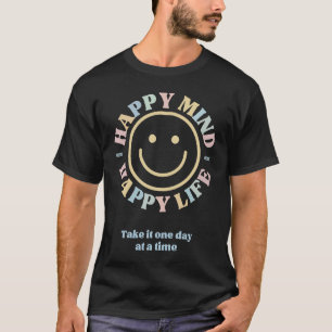 Camiseta Mente Feliz Vida Feliz Leva Um Dia De Cada Vez