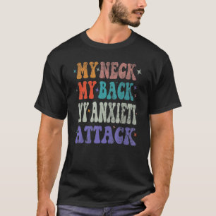Camiseta Mente Meu Pescoço Minhas Costas Minha Ansiedade At