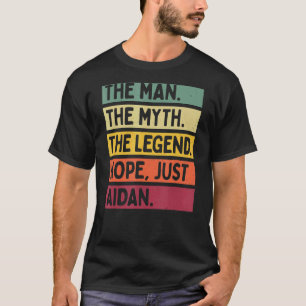 Camiseta Mente O Homem O Mito A Lenda Não Apenas Aidan