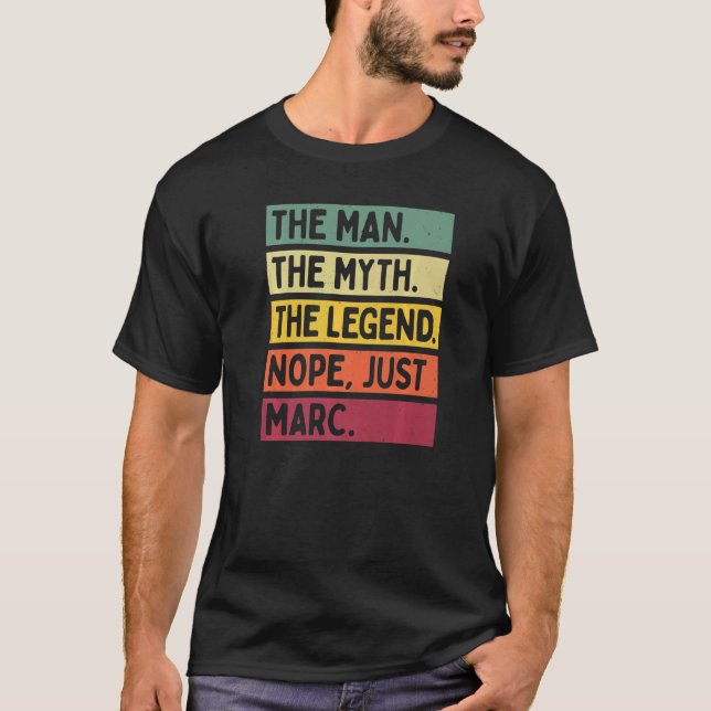 Camiseta Mente O Homem O Mito A Lenda Não Apenas Marc Q (Frente)