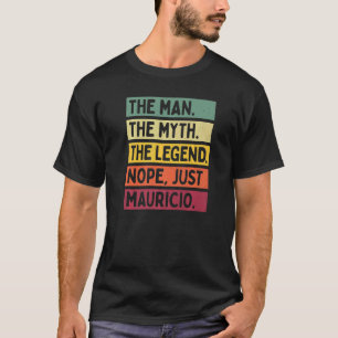 Camiseta Mente O Homem O Mito A Lenda Não Apenas Maurici