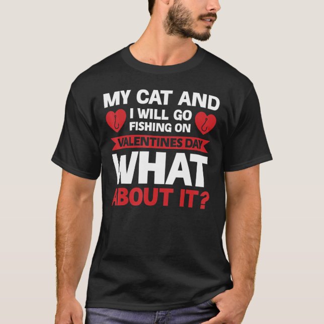 Camiseta Mente O Meu Gato E Eu A Pescar Ruas. Dia de os nam (Frente)