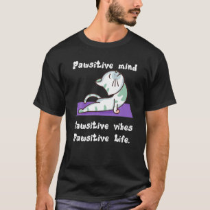 Camiseta Mente Pawsitiva Vibe Legal Ioga Positiva Engraçada