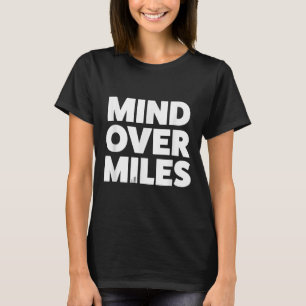 Camiseta Mente Sobre Milhas - Motivação, Engraçado Correndo