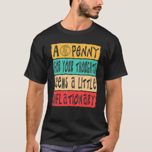 Camiseta Mente Uma Penny Para Os Seus Pensamentos Parece In