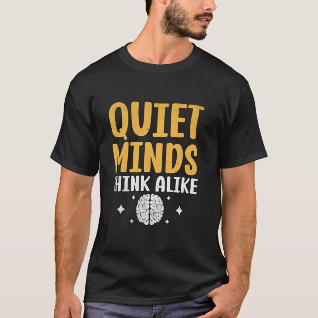 Camiseta Mentes Silenciosas Pensam Como Ditos Para Apresent (Frente)