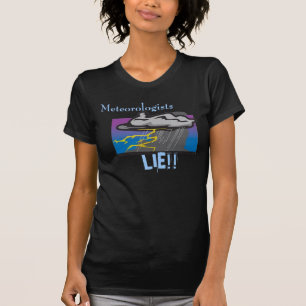 Camiseta Mentira dos meteorologista!