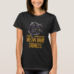 Camiseta Meow Away Sadness Cat Positivity Kitten Positive