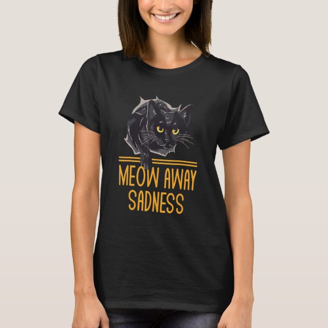 Camiseta Meow Away Sadness Cat Positivity Kitten Positive (Frente)