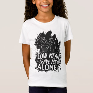 Camiseta Meow Significa Me Deixar Sozinha Engraçado Citação