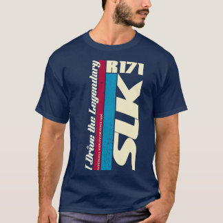 Camiseta Mercedes SLK R 171 - I Drive the Legendary