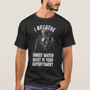 Camiseta Mergulhador respira debaixo d'água citação mergulh