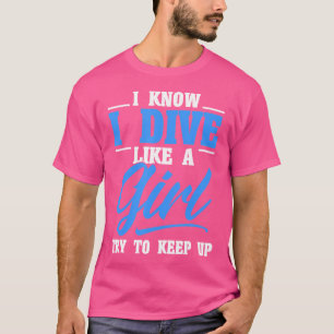 Camiseta Mergulhador Scuba Que Eu Moro Como Uma Garota Tent