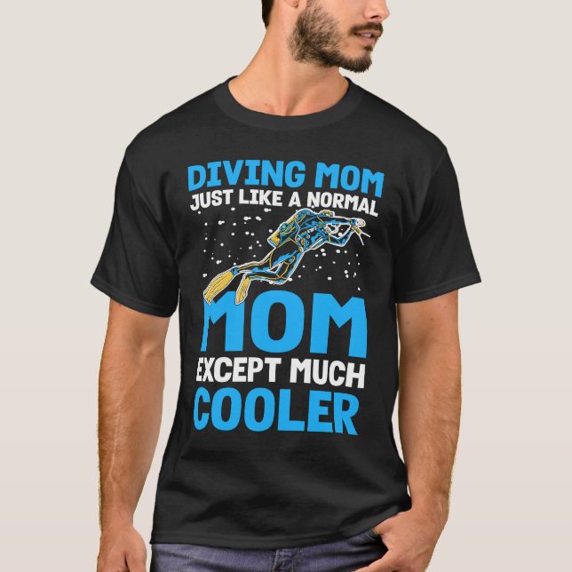 Camiseta Mergulhando A Mãe Como Uma Mãe Normal Eu Mergulhei (Frente)