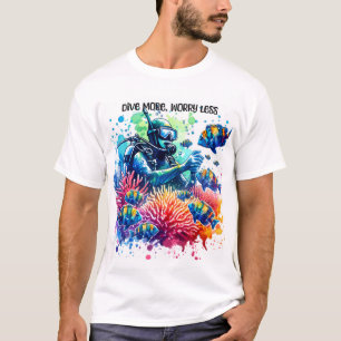 Camiseta Mergulhe mais, preocupe menos