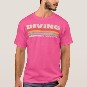 Camiseta Mergulho É Um Mergulhador Fundamental Para Homens