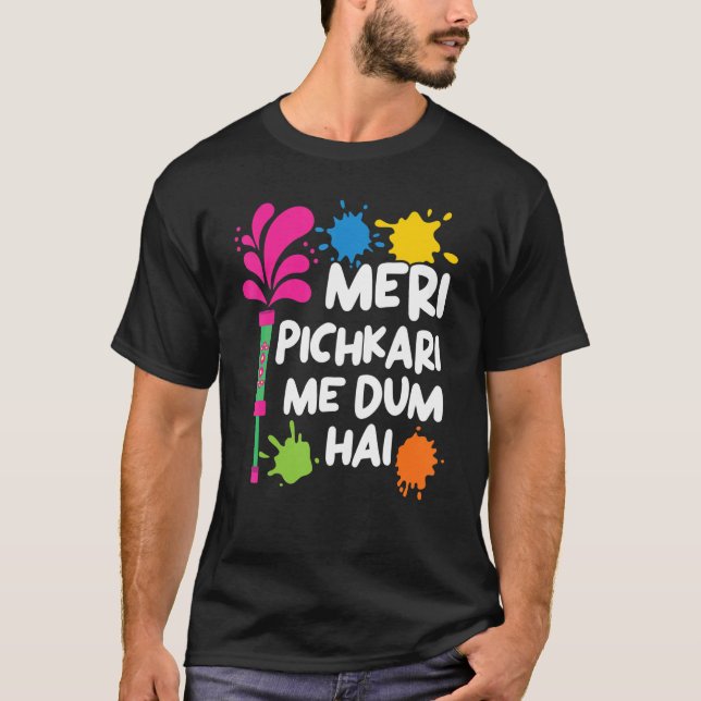 Camiseta Meri Pichkari Me Dum Hai Hindu Budista Holi Festi (Frente)
