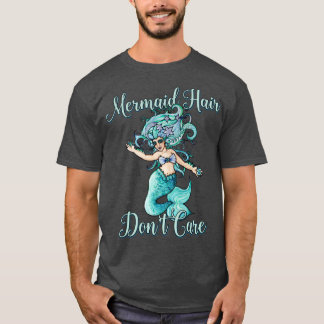 Camiseta Mermaid Hair Dont Care4