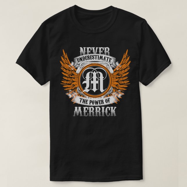 Camiseta Merrick Name Shirt Nunca Subestime A Potência O (Frente do Design)