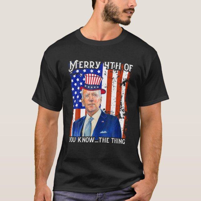 Camiseta Merry 4Th Of You Know...The Thing Happy 4Th Of Jul (Frente)