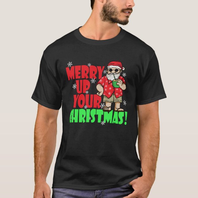 Camiseta Merry Up Your Christmas Santa Claus Hawaiian Vacay (Frente)
