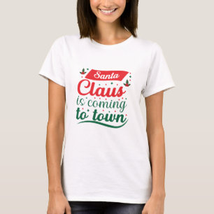 Camiseta Merry Xmas Papai Noel Está Vindo Para A Cidade