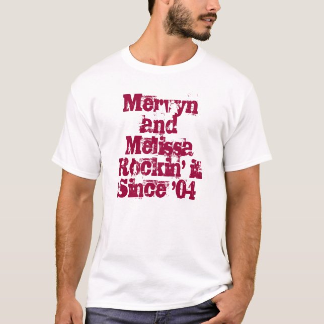 Camiseta Mervyn e MelissaRockin ele desde '04 (Frente)