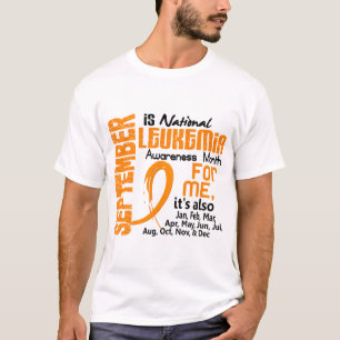 Camiseta Mês da consciência da leucemia cada mês para mi