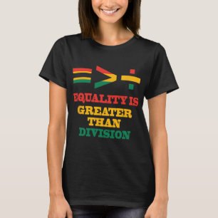 Camiseta Mês da História Negra A Igualdade é Maior que a Di