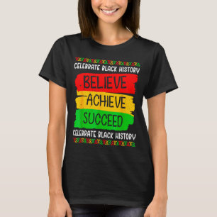 Camiseta Mês da História Negra Acredite Alcance Sucesso Mel