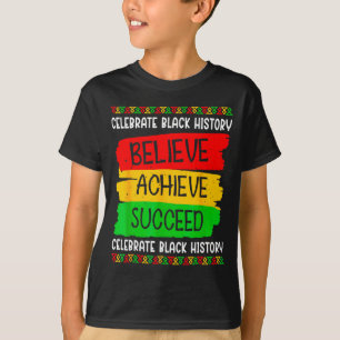 Camiseta Mês da História Negra Acredite Alcance Sucesso Mel