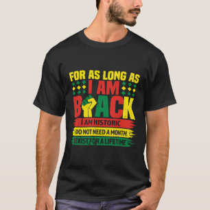 Camiseta Mês da História Negra Enquanto Eu For Negro Eu Sou