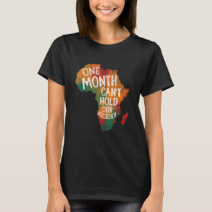 Camiseta Mês de História Negra Um Mês Não Consegue Mant