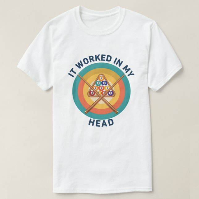 Camiseta Mesa de Sinuca Antiga Funcionou na Minha Cabeça Jo (Frente do Design)