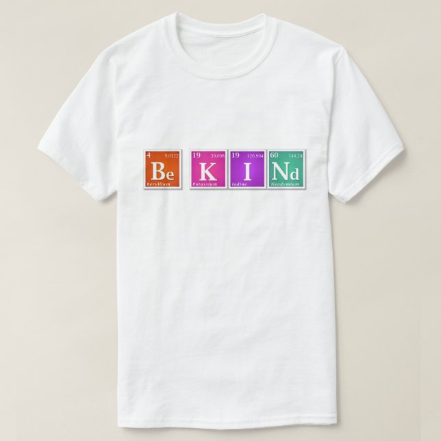 Camiseta Mesa periódica "Be KINd" Seja K I e Brilhante (Frente do Design)