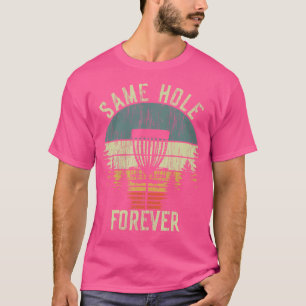 Camiseta Mesmo Buraco Para Sempre Piada de Disc Golf para D