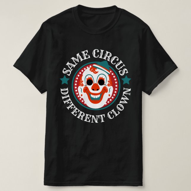 Camiseta Mesmo Circo Diferente Palhaço Funny (Frente do Design)