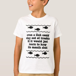 Camiseta Mesmo um peixe podia permanecer fora do problema