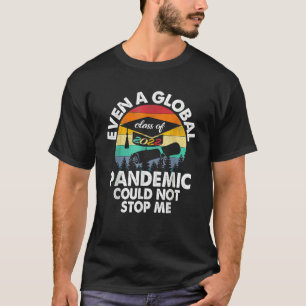 Camiseta Mesmo Uma Pandemia Global Não Poderia Me Impedir D